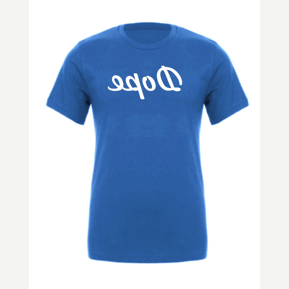 Dope (Mirrored) — Premium Tee / True Royal