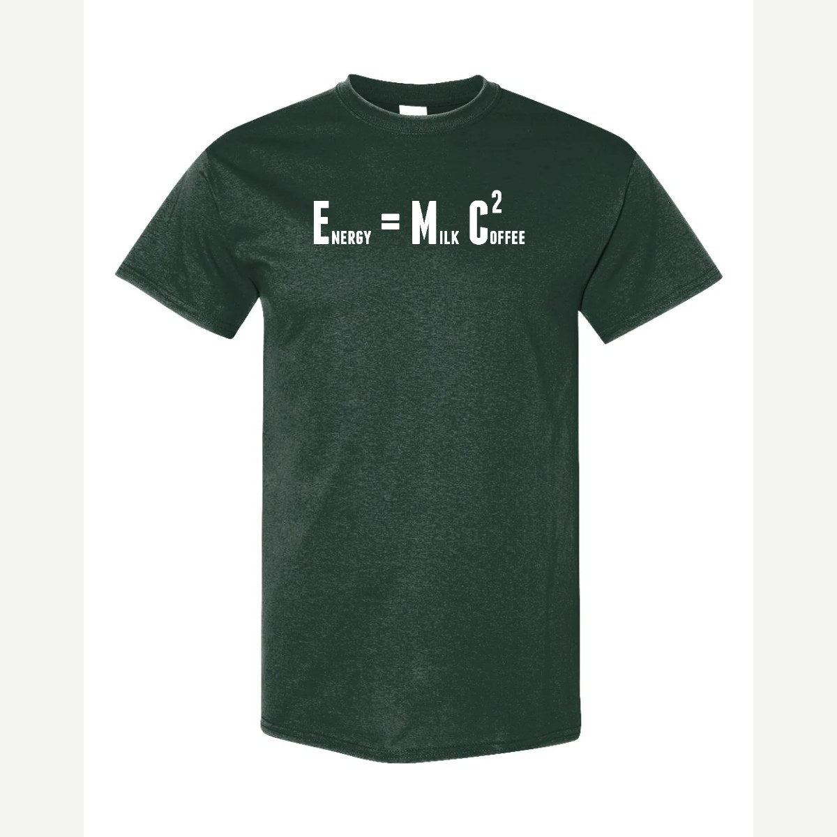 E=Coffee — Classic Tee / Forest Green
