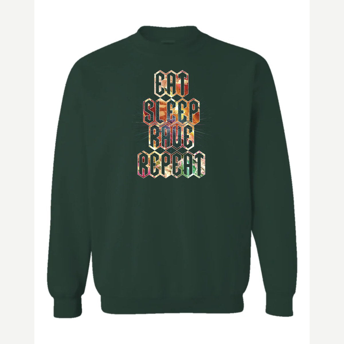 Eat Sleep Rave Repeat — Crewneck Sweatshirt / Forest Green