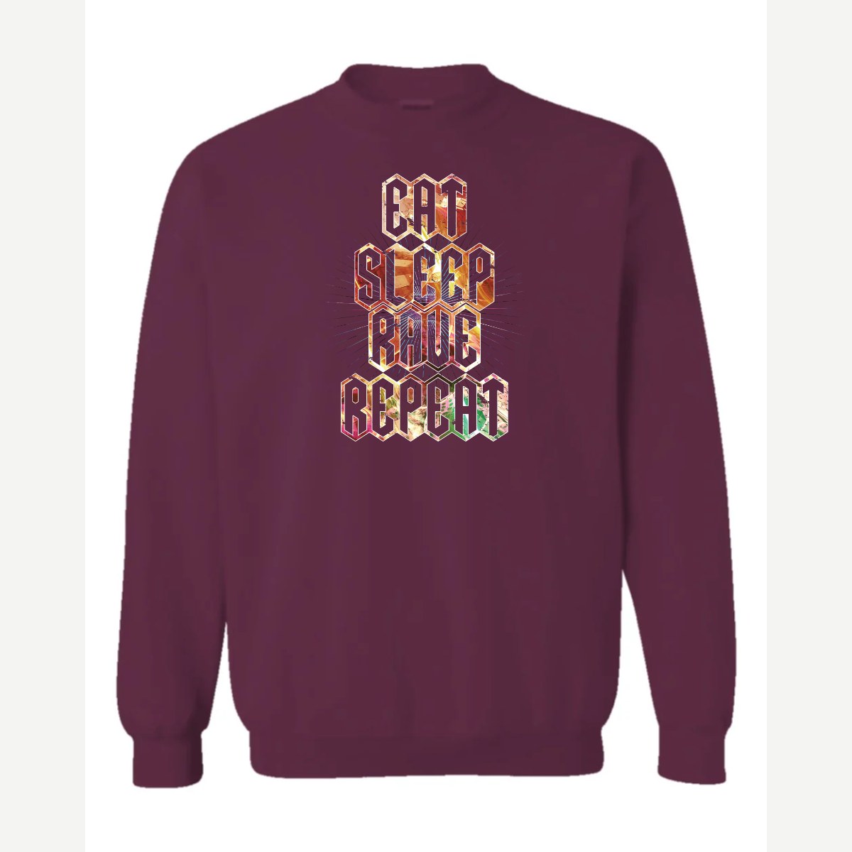 Eat Sleep Rave Repeat — Crewneck Sweatshirt / Maroon