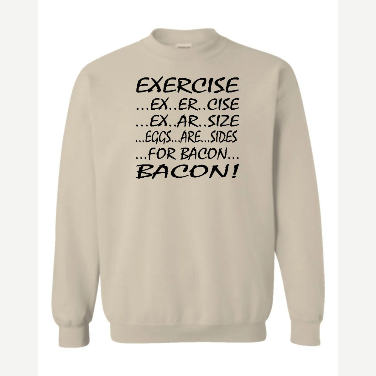 Eggs are sides — Crewneck Sweatshirt / Sand