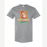 Elf Tired — Classic Tee / Sport Grey