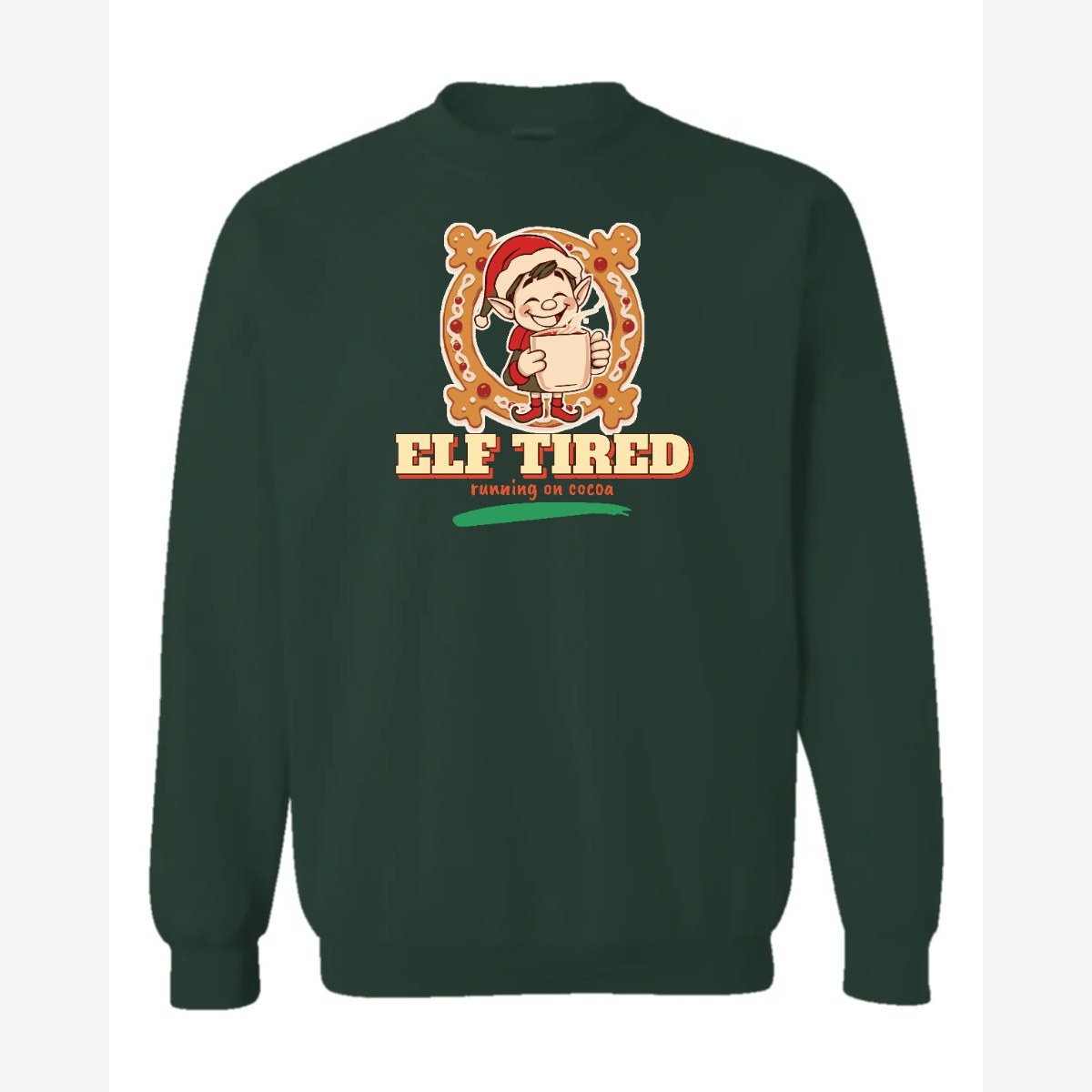 Elf Tired — Crewneck Sweatshirt / Forest Green