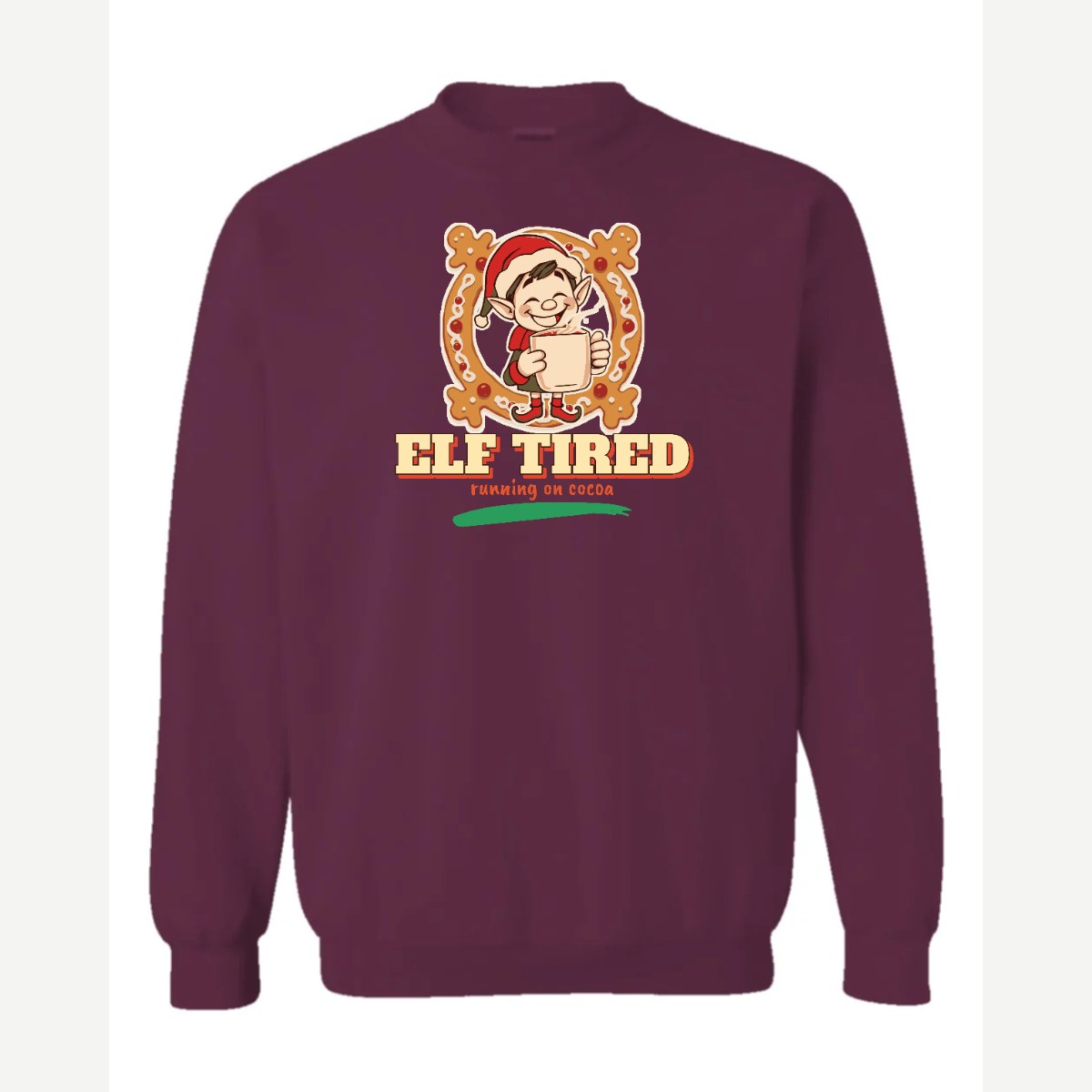 Elf Tired — Crewneck Sweatshirt / Maroon