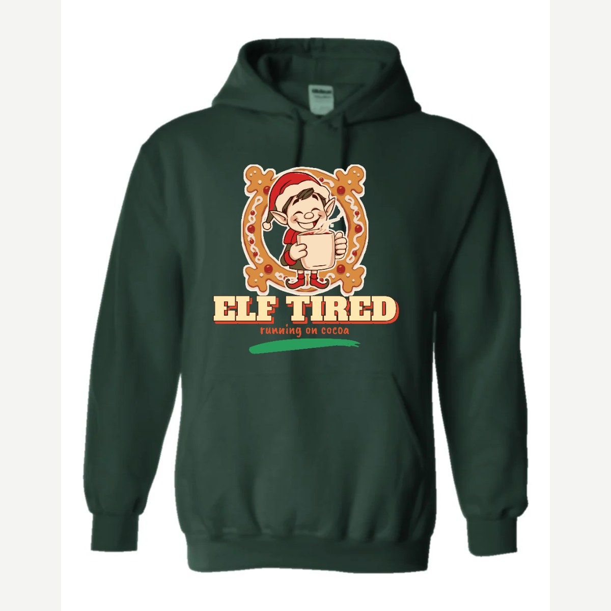 Elf Tired — Hoodie / Forest Green