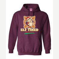 Elf Tired — Hoodie / Maroon