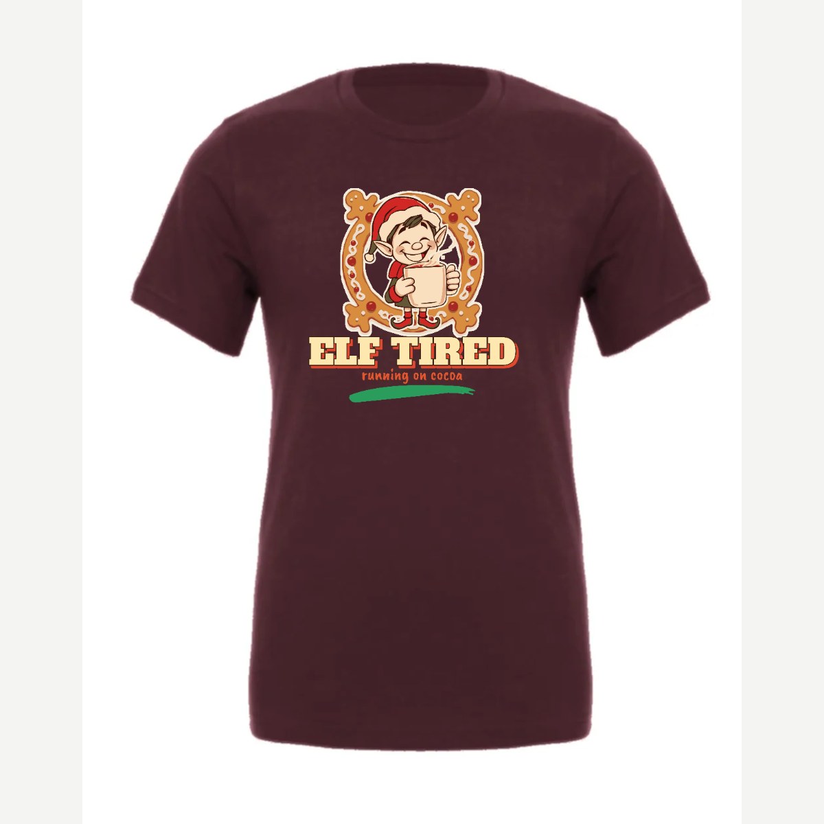 Elf Tired — Premium Tee / Maroon