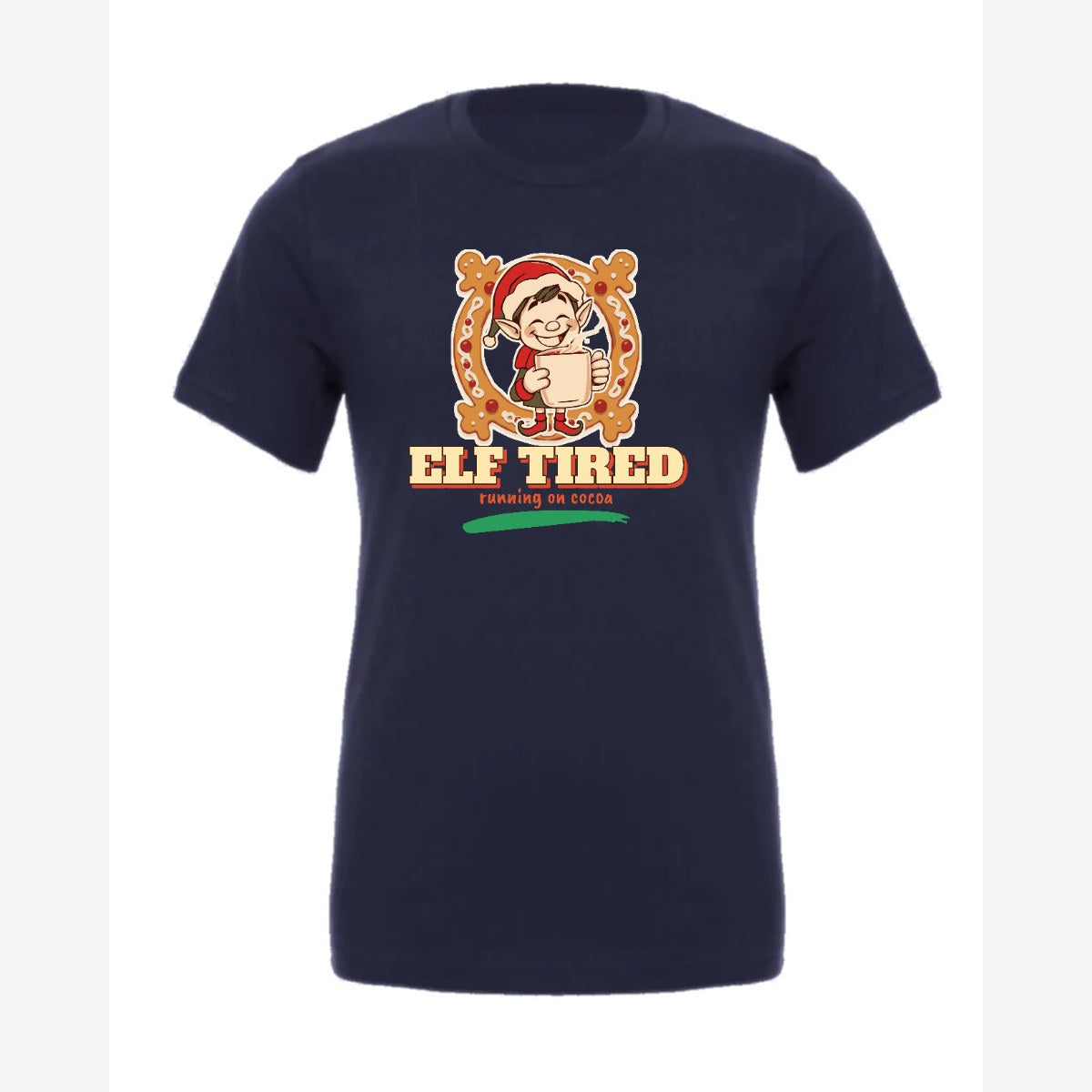 Elf Tired — Premium Tee / Navy