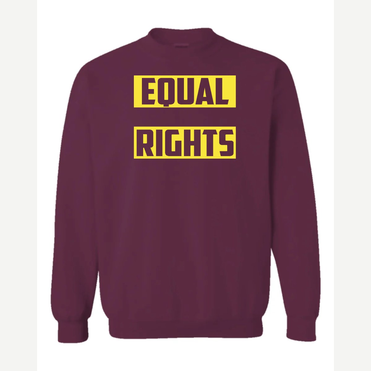 Equal Rights — Crewneck Sweatshirt / Maroon