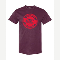 Fragile — Classic Tee / Maroon