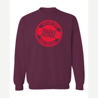 Fragile — Crewneck Sweatshirt / Maroon