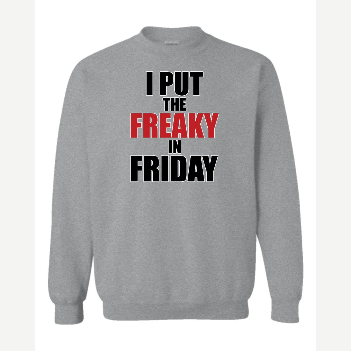 Freaky Friday — Crewneck Sweatshirt / Sport Grey