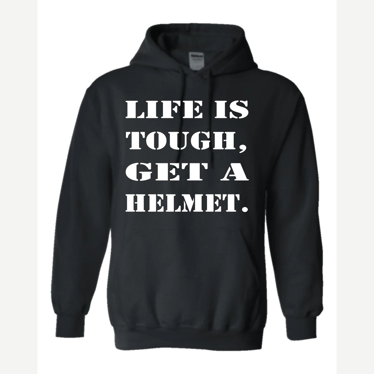 Life Is Tough, Get a Helmet — Hoodie / Black