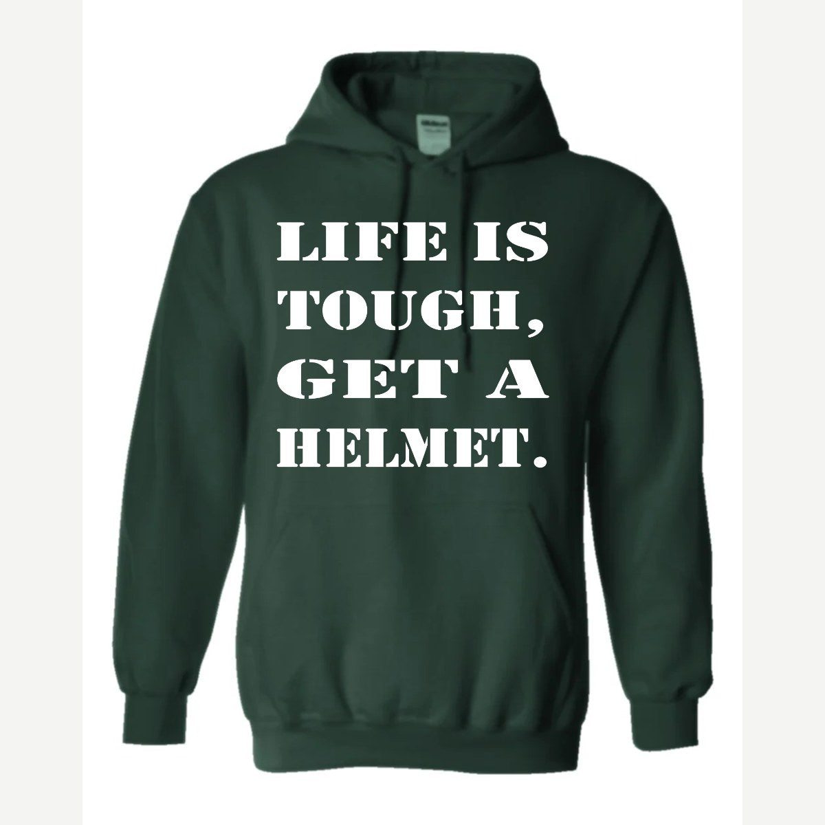 Life Is Tough, Get a Helmet — Hoodie / Forest Green