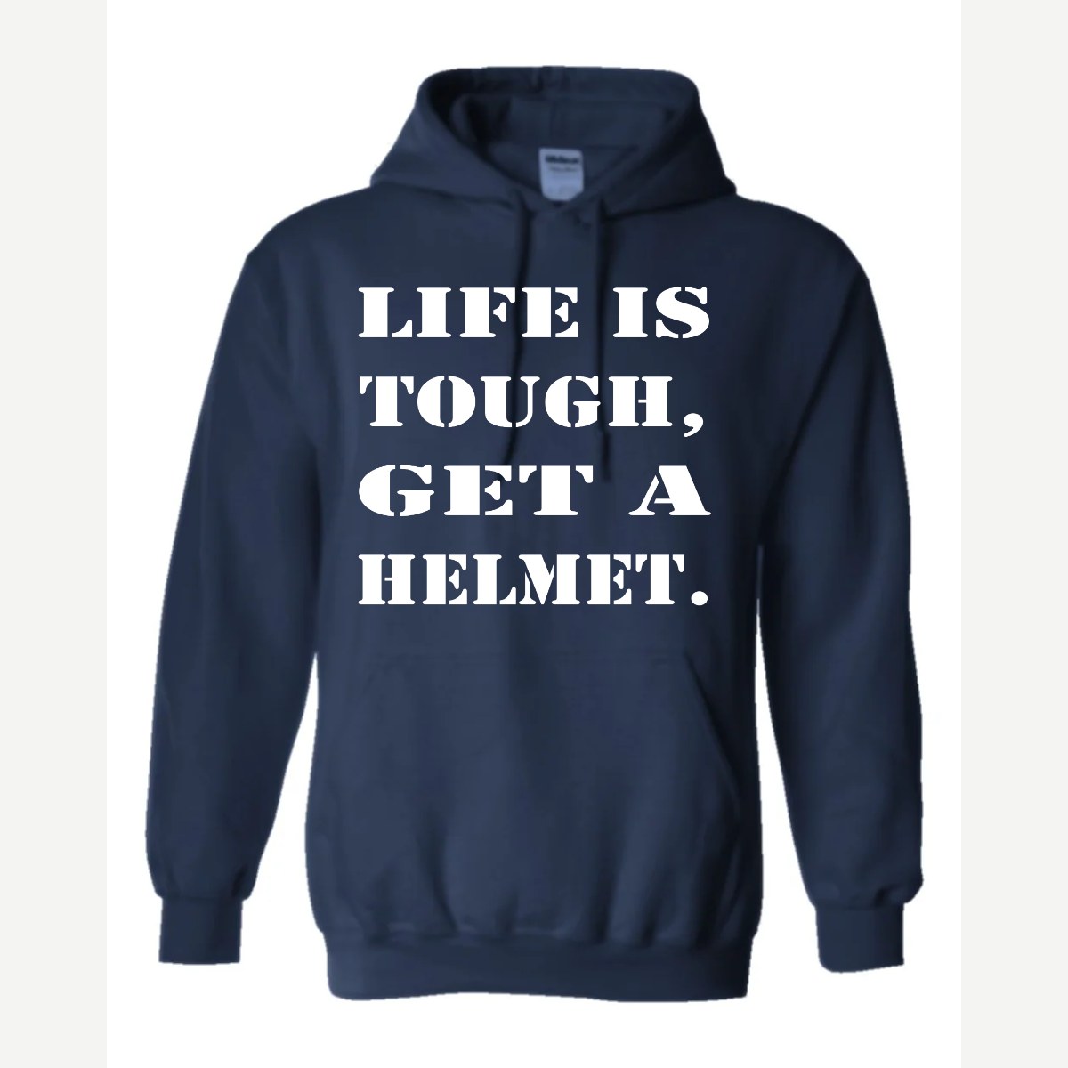 Life Is Tough, Get a Helmet — Hoodie / Navy