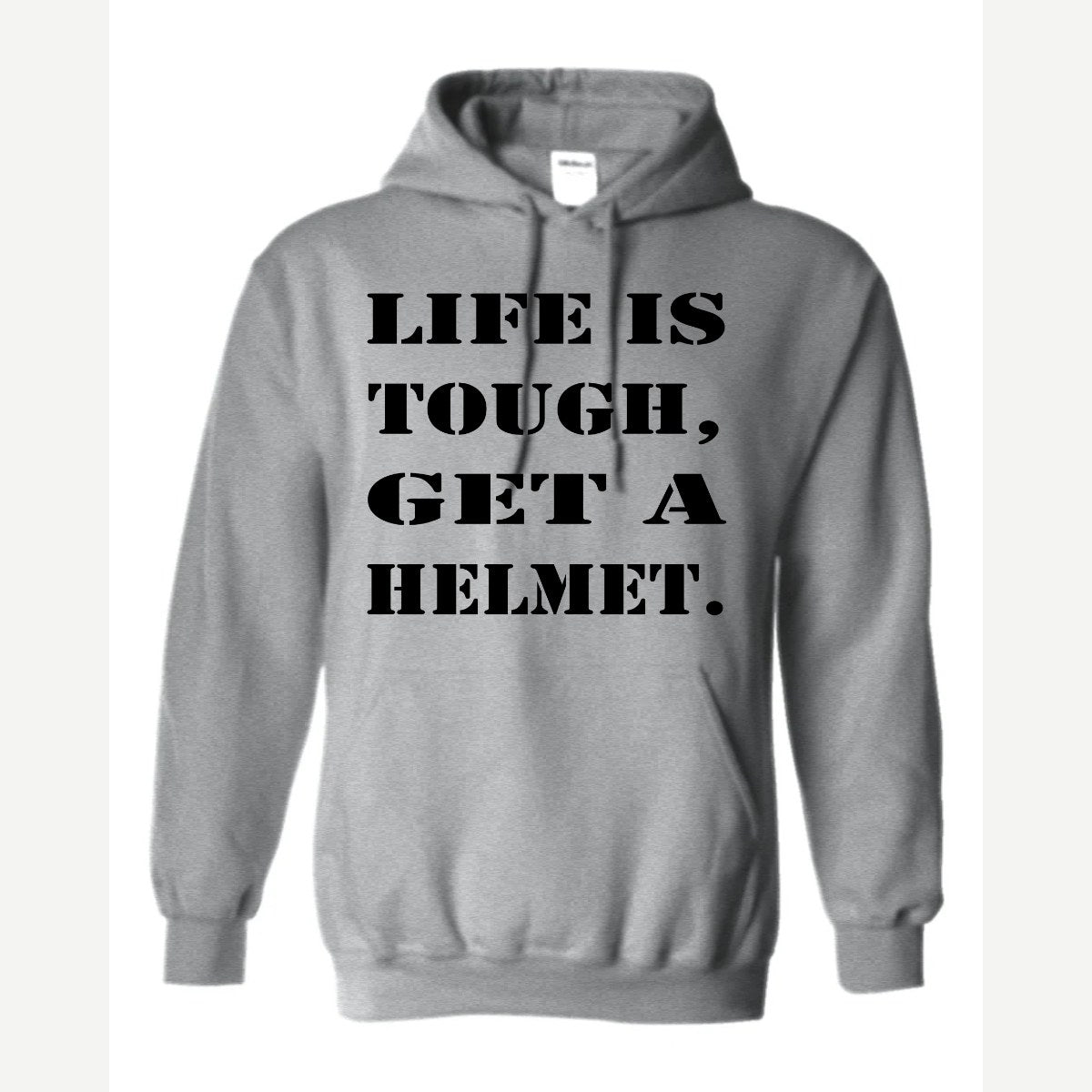Life Is Tough, Get a Helmet — Hoodie / Sport Grey