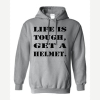 Life Is Tough, Get a Helmet — Hoodie / Sport Grey