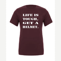 Life Is Tough, Get a Helmet — Premium Tee / Maroon