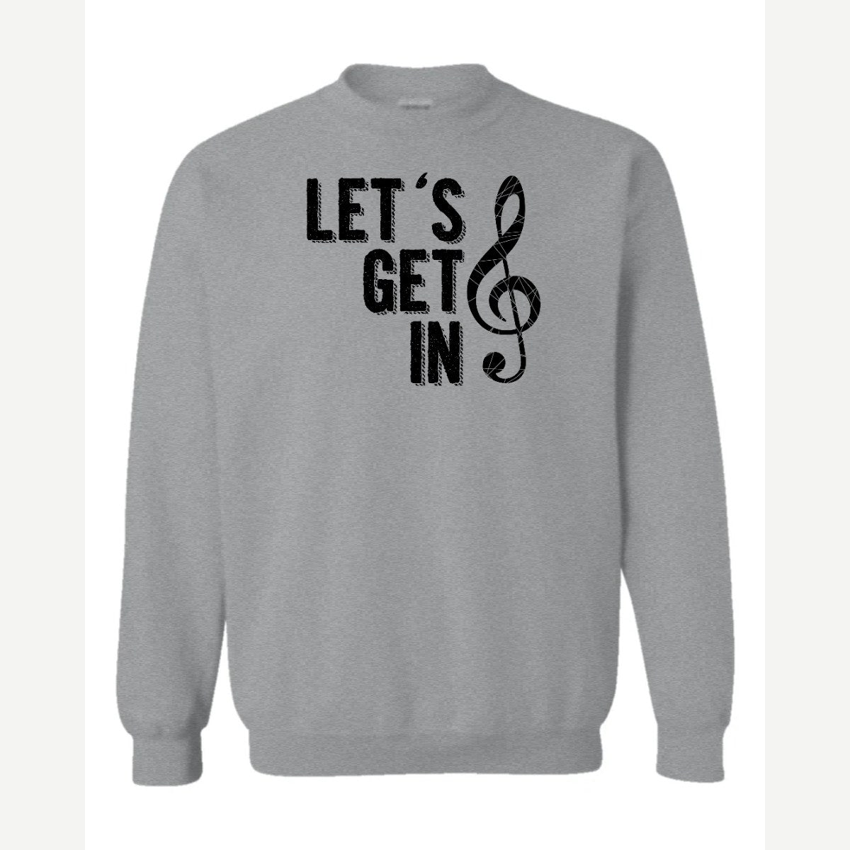 Get in Treble — Crewneck Sweatshirt / Sport Grey