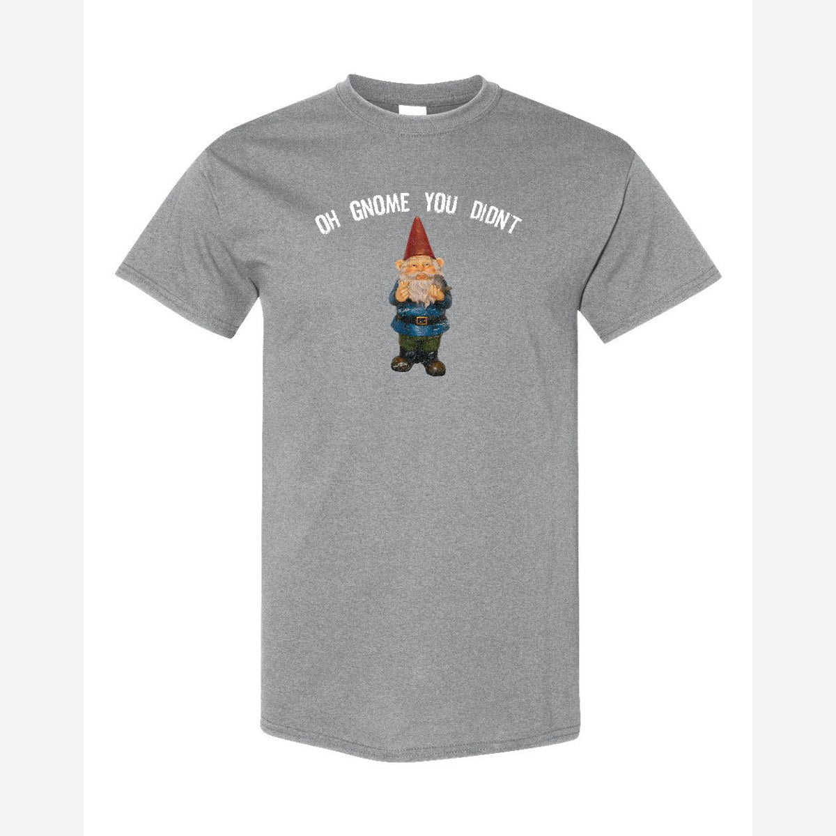 Gnome you didn't — Classic Tee / Sport Grey