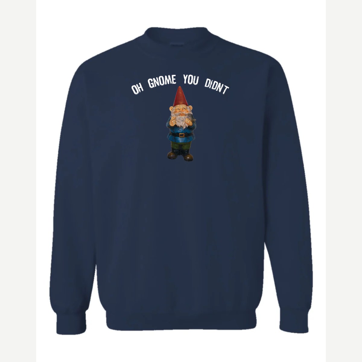 Gnome you didn't — Crewneck Sweatshirt / Navy