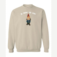 Gnome you didn't — Crewneck Sweatshirt / Sand