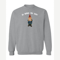 Gnome you didn't — Crewneck Sweatshirt / Sport Grey
