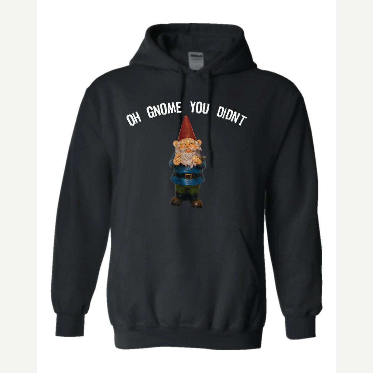 Gnome you didn't — Hoodie / Black