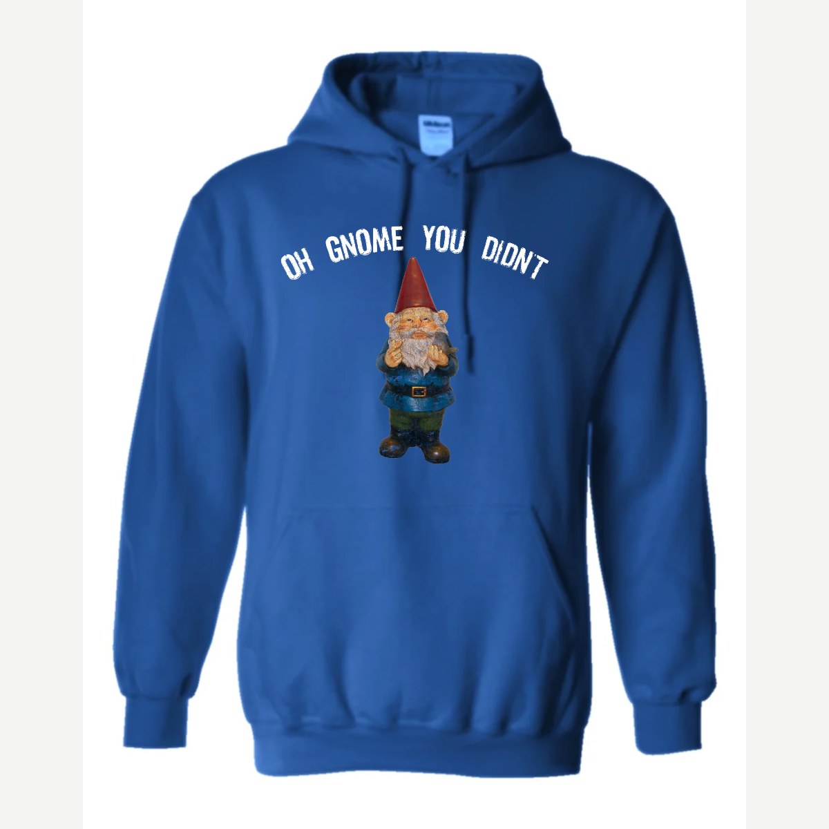 Gnome you didn't — Hoodie / Royal