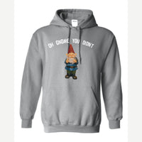 Gnome you didn't — Hoodie / Sport Grey