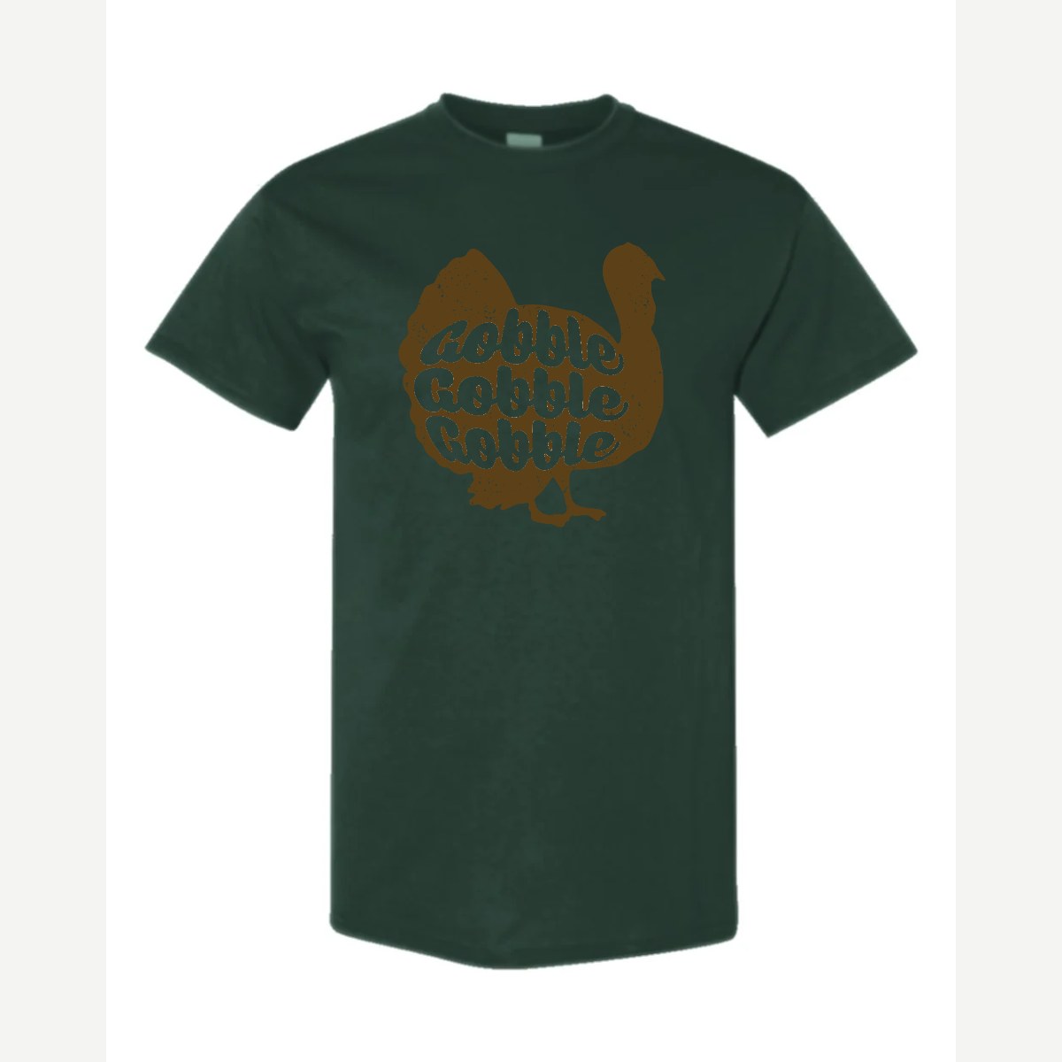 Gobble Gobble Gobble — Classic Tee / Forest Green