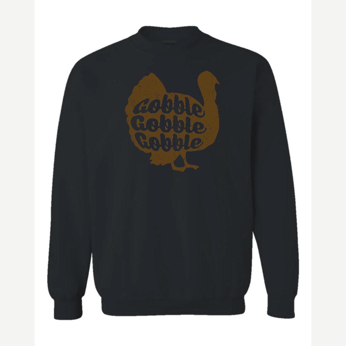 Gobble Gobble Gobble — Crewneck Sweatshirt / Black