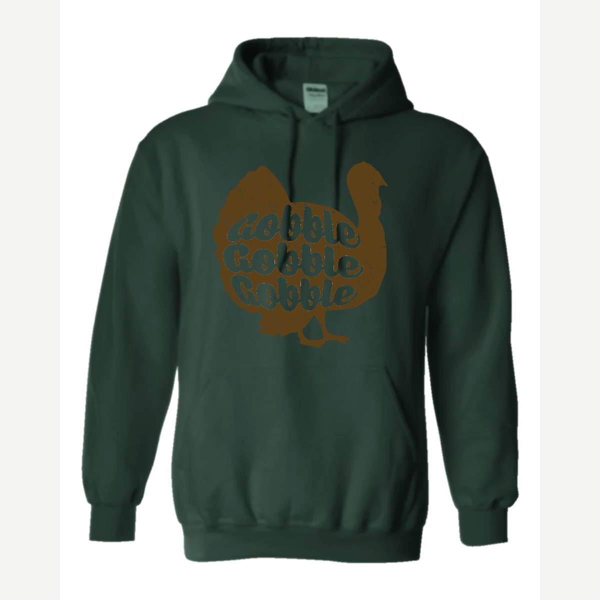 Gobble Gobble Gobble — Hoodie / Forest Green