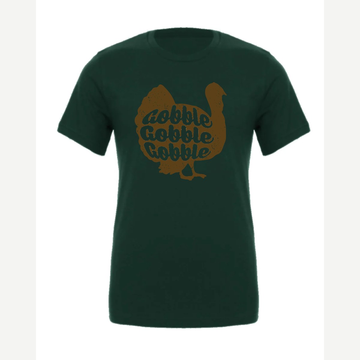 Gobble Gobble Gobble — Premium Tee / Forest