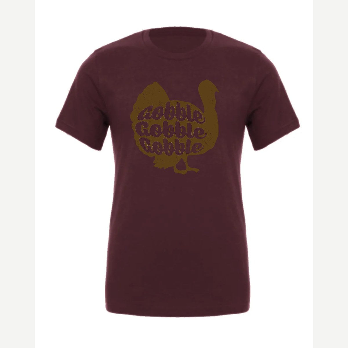 Gobble Gobble Gobble — Premium Tee / Maroon