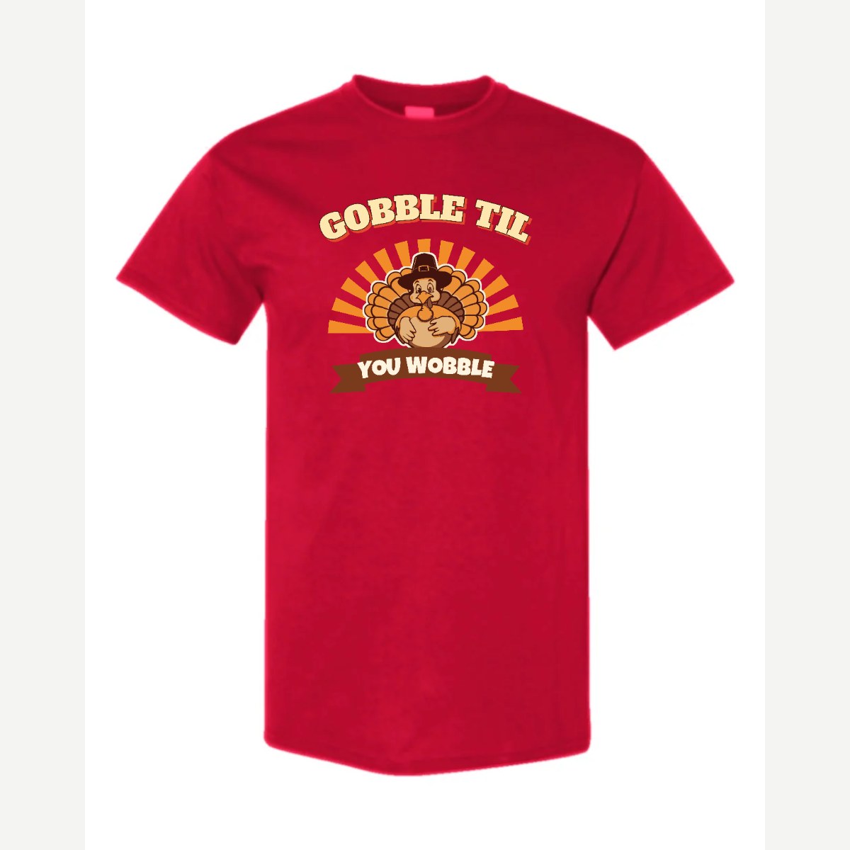 Gobble Til You Wobble — Classic Tee / Red