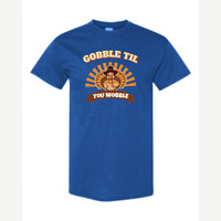 Gobble Til You Wobble — Classic Tee / Royal