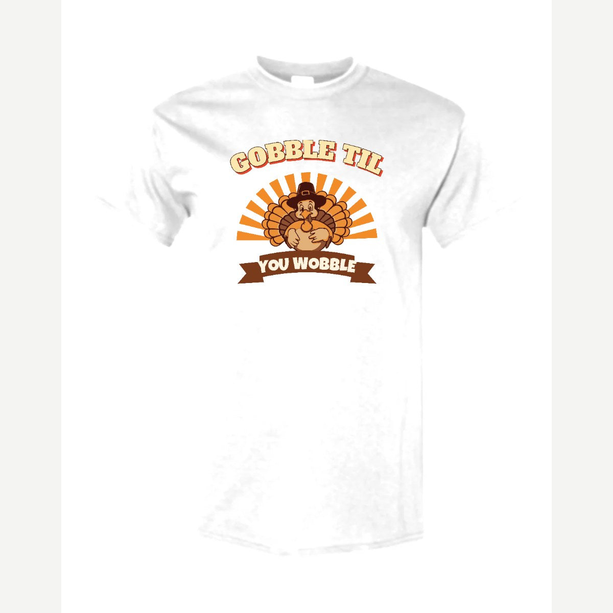 Gobble Til You Wobble — Classic Tee / White