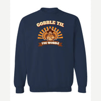 Gobble Til You Wobble — Crewneck Sweatshirt / Navy