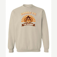 Gobble Til You Wobble — Crewneck Sweatshirt / Sand