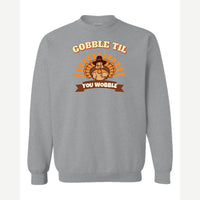 Gobble Til You Wobble — Crewneck Sweatshirt / Sport Grey