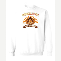 Gobble Til You Wobble — Crewneck Sweatshirt / White