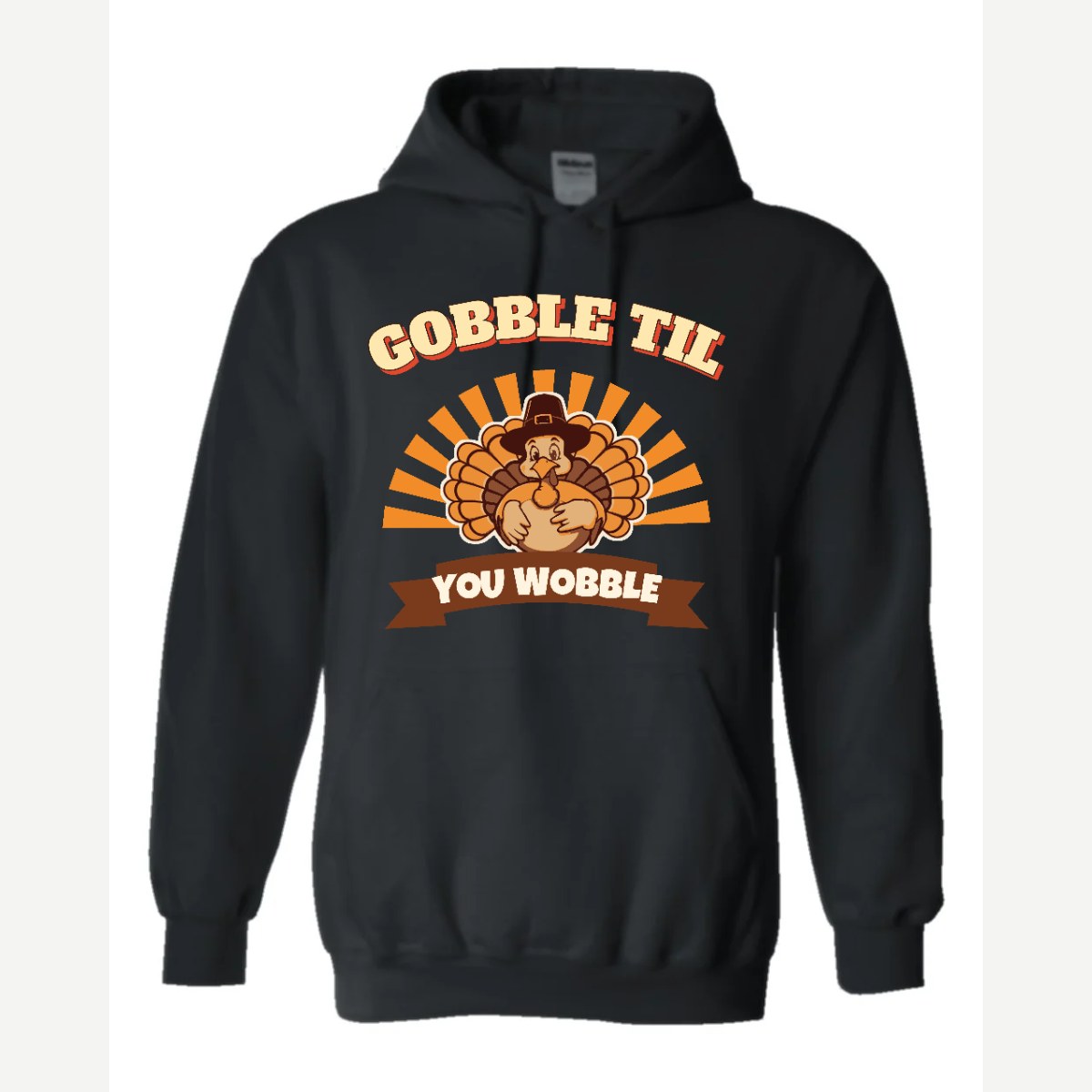 Gobble Til You Wobble — Hoodie / Black