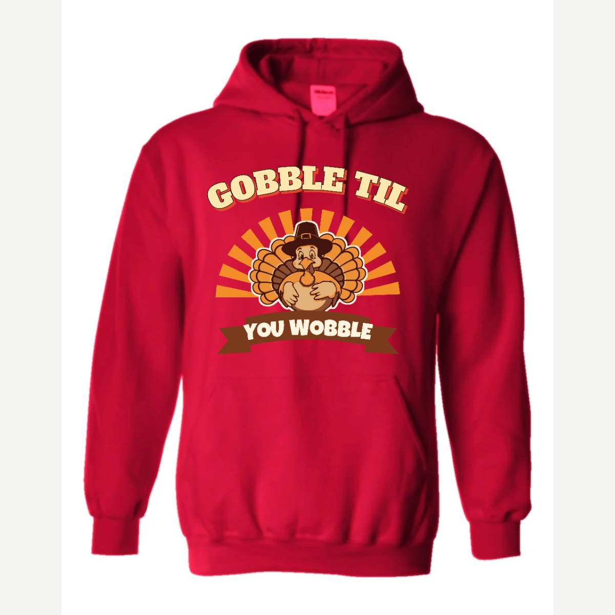Gobble Til You Wobble — Hoodie / Red