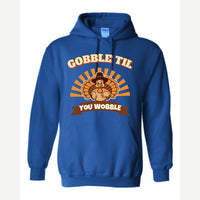 Gobble Til You Wobble — Hoodie / Royal