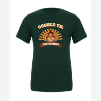 Gobble Til You Wobble — Premium Tee / Forest