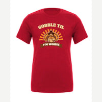 Gobble Til You Wobble — Premium Tee / Red