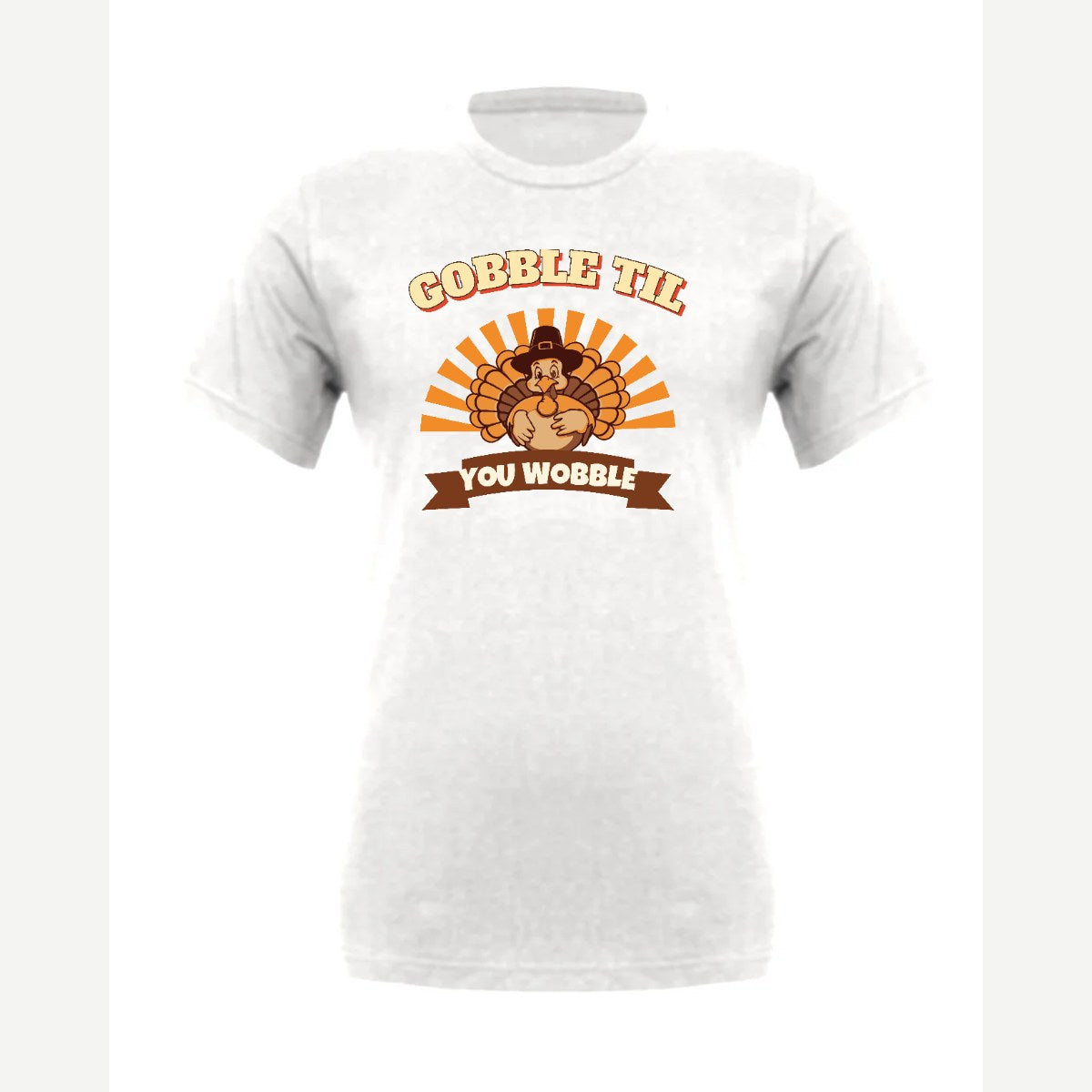 Gobble Til You Wobble — Premium Tee / White