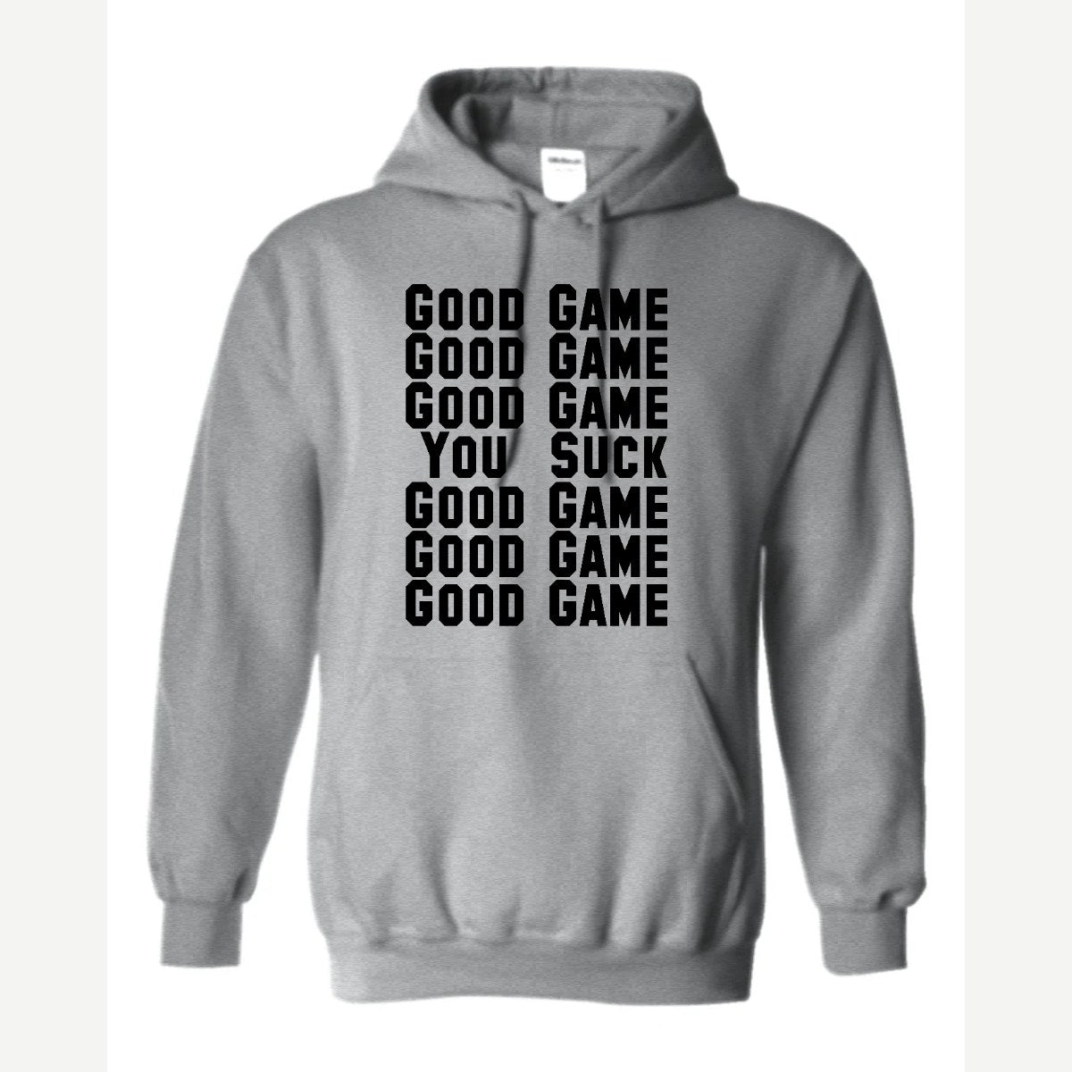 Good Game, Good Game… You Suck — Hoodie / Sport Grey
