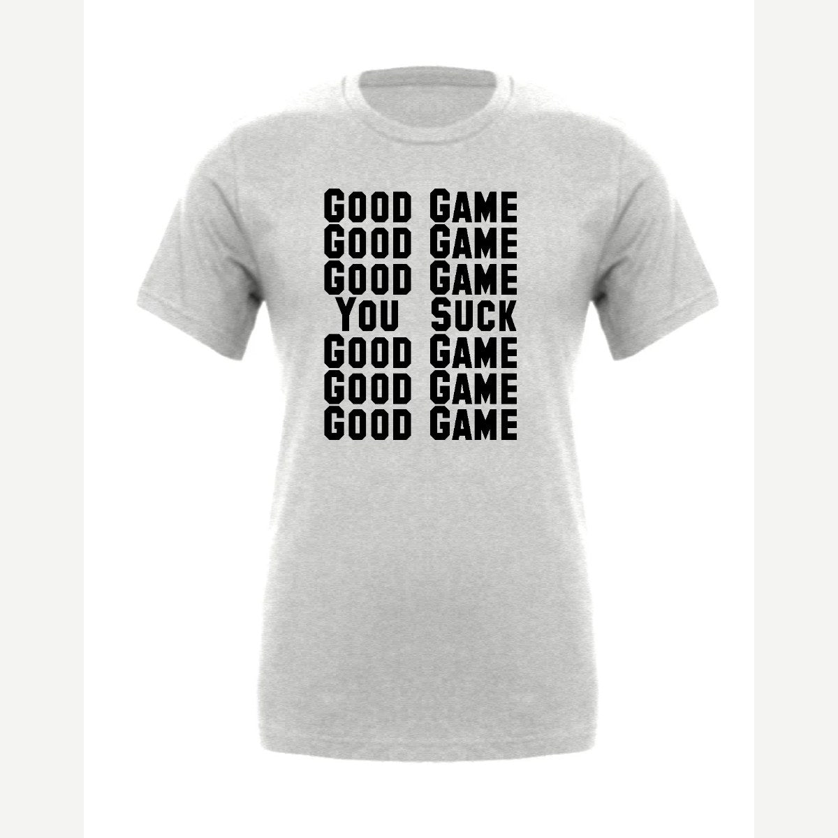 Good Game, Good Game… You Suck — Premium Tee / Athletic Heather